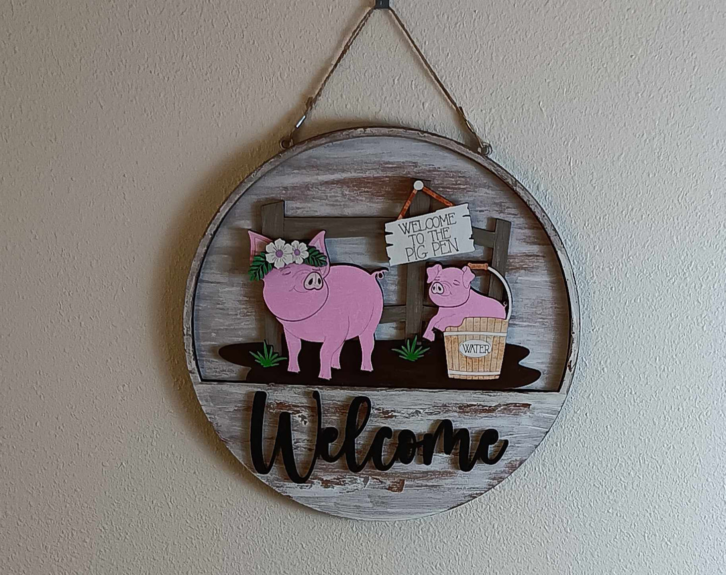 Rustic Farmhouse "Welcome to the Pig Pen" Round Sign
